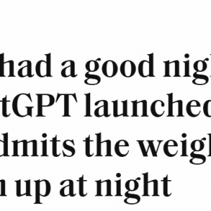 OpenAI奥尔特曼：“从ChatGPT 推出以来没睡过一个好觉” ...