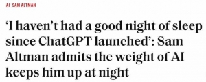 OpenAI奥尔特曼：“从ChatGPT 推出以来没睡过一个好觉” ...